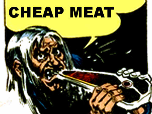 Cheap Meat