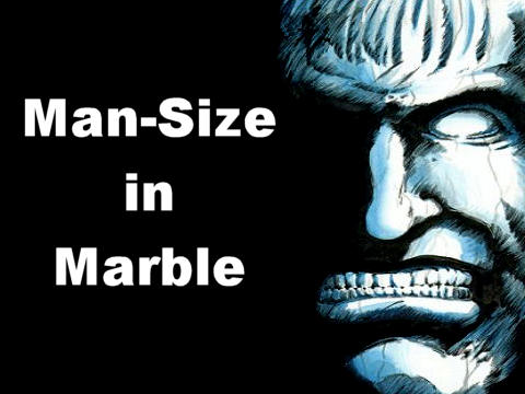 Man Size in Marble